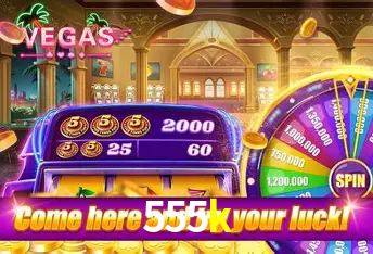 Descubra o Mundo do Cassino Online com 555k